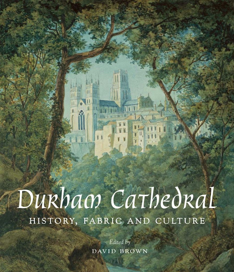 Cover of Durham Cathedral: History, Fabric, and Culture edited by David Brown