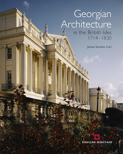 Cover of Georgian Architecture in the British Isles 1714–1830 by James Stevens Curl